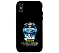 Carcasa para iPhone X/XS Una Vez Que te vuelves Plano, Nunca vuelves a Globo, la Tierra es Plana