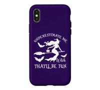 Carcasa para iPhone X/XS Underestimate Me That'll Be Fun Boss Mom Witch Halloween