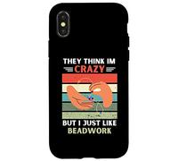 Carcasa para iPhone X/XS Vintage piensan Que Estoy Loco Pero me Gusta Amante de Abalorios