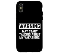 Carcasa para iPhone X/XS Warning May Start Talking About My Vacations Funny Family