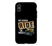 Carcasa para iPhone X/XS We Gonna Ride Or What Funny Off Road Fan
