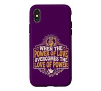 Carcasa para iPhone X/XS When The Power of Love Overcomes The Love of Power
