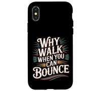 Carcasa para iPhone X/XS Why Walk When You Can Bounce Maestro del Palo pogo -