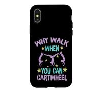Carcasa para iPhone X/XS Why Walk When You Can Cartwheel Gymnastics Gymnast Girl Boy