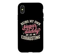 Carcasa para iPhone X/XS Womens Single Moms Being My Own Sugar Daddy Is Exhausting