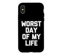 Carcasa para iPhone X/XS Worst Day of My Life - Divertido Dicho sarcástico Humor Novedad