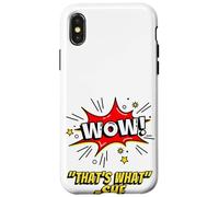 Carcasa para iPhone X/XS Wow That's What She Funny Quote