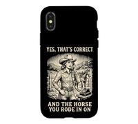 Carcasa para iPhone X/XS Yes That's Correct and The Horse You Rode In On Rodeo