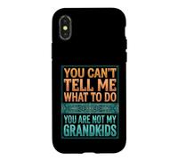 Carcasa para iPhone X/XS You Can't Tell Me What To Do You Are Not My Grandkids