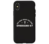 Carcasa para iPhone X/XS You Reap What You Sow Efesios 6:7 Funny 67 Versículo de la Biblia Dios