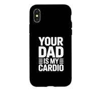 Carcasa para iPhone X/XS Your Dad Is My Cardio