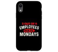 Carcasa para iPhone XR 5 de Cada 4 empleados odian los Lunes - Funny Office Coworker