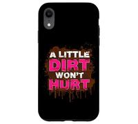 Carcasa para iPhone XR A Little Dirt Wont Hurt Muddy Race - Carrera de Barro