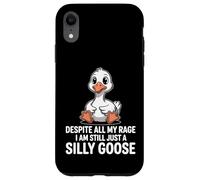 Carcasa para iPhone XR A Pesar de Toda mi Rabia Sigue Siendo un Ganso Tonto
