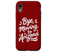 Carcasa para iPhone XR Adiós, Mudarse a Arizona