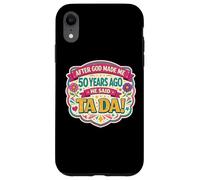 Carcasa para iPhone XR After God Made Me 50 Years Ago Said Tada 50th Birthday Girl