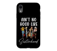 Carcasa para iPhone XR Ain't No Hood Like Sisterhood Women Besties Squad