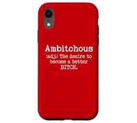 Carcasa para iPhone XR Ambitchous Sign,Definition The Desire to Be a Better Bitch