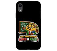 Carcasa para iPhone XR Aprendamos sobre el Taco Divertido Maestro del Cinco de Mayo