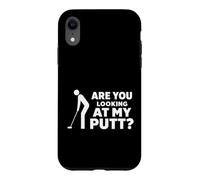 Carcasa para iPhone XR Are You Looking At My Putt Golf for Men Women Golfer Player