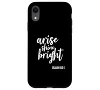Carcasa para iPhone XR Arise Shine Bright Religious Faith Scripture Bible Versículo