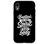 Carcasa para iPhone XR Bautizado por un Solo Espíritu en un Solo Cuerpo Cristiano