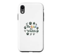 Carcasa para iPhone XR Be Kind To Wildlife Nature Animal Lover