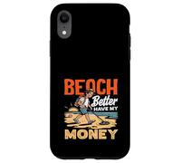 Carcasa para iPhone XR Beach Better Have My Money Juego de Palabras de detección de Metales