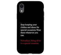 Carcasa para iPhone XR Being Alive is a Special Occasion Daily Gratitude Quote Fun