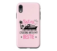 Carcasa para iPhone XR Besties Sister Cruise Trip Sisters Cruising with My Bestie
