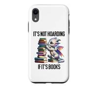 Carcasa para iPhone XR Book Dragon It's Not Hoarding if It's Books Sign Bookish