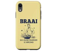 Carcasa para iPhone XR Braai Porque el Asesinato está Mal Barbacoa sudafricana Divertido
