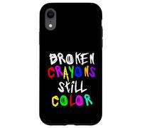 Carcasa para iPhone XR Broken Crayons Still Color Mental Health Awareness
