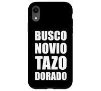 Carcasa para iPhone XR Busco Novio Tazo Dorado Mexican Saying Slang Words Sarcastic