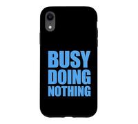 Carcasa para iPhone XR Busy Doing Nothing