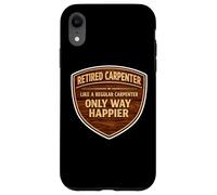 Carcasa para iPhone XR Carpintero Jubilado como una diversión Regular de jubilación más Feliz