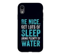 Carcasa para iPhone XR Cita de hábitos saludables positivos, Be Nice Get Sleep Drink Water