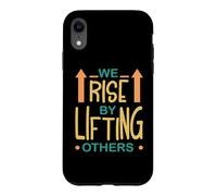 Carcasa para iPhone XR Cita Positiva Nos Levantamos Levantando Otros Hombres Mujeres Niños