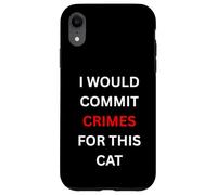 Carcasa para iPhone XR Cometería crímenes por Este Humor Amante de los Gatos