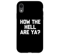 Carcasa para iPhone XR ¿Cómo diablos Eres? - Novedad Divertida del Humor sarcástico
