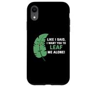 Carcasa para iPhone XR como Dije, Quiero Que me Dejes en Paz