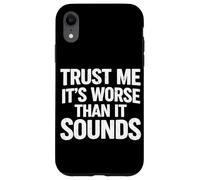 Carcasa para iPhone XR Confía en mí, es Peor de lo Que Suena Divertido Pedo Humor Pedos