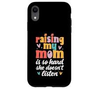 Carcasa para iPhone XR Criar a mi mamá es Tan difícil Que no Escucha Hijo Hija