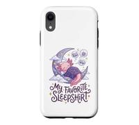 Carcasa para iPhone XR Cute Axolotl My Favorite Sleepshirt Kawaii Teen Pajama