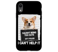 Carcasa para iPhone XR Cute Corgi Mugshot Atrapado Siendo Demasiado Lindo no Puedo ayudarlo