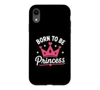 Carcasa para iPhone XR Cute Crown Inspirational Quote Girls Born To Be Princess