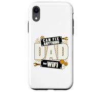 Carcasa para iPhone XR Dad Can Fix Anything Funny Daddy WiFi Humor Graphic