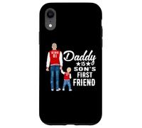 Carcasa para iPhone XR Daddy Is Son's First Friend Son To Dad Funny Fathers Day