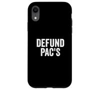 Carcasa para iPhone XR Defund PAC's - Stop Political Action Committees