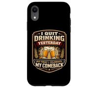 Carcasa para iPhone XR Dejé de Beber Ayer Pero celebro mi Regreso Divertido